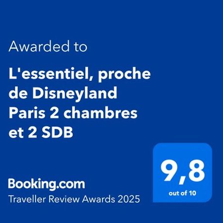 L'Essentiel, Proche De Disneyland Paris 2 Chambres Et 2 Sdb Chessy  Exteriér fotografie